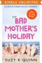 [The Bad Mother 03] • Bad Mother's Holiday - Hilarious Summer Holiday Reading!